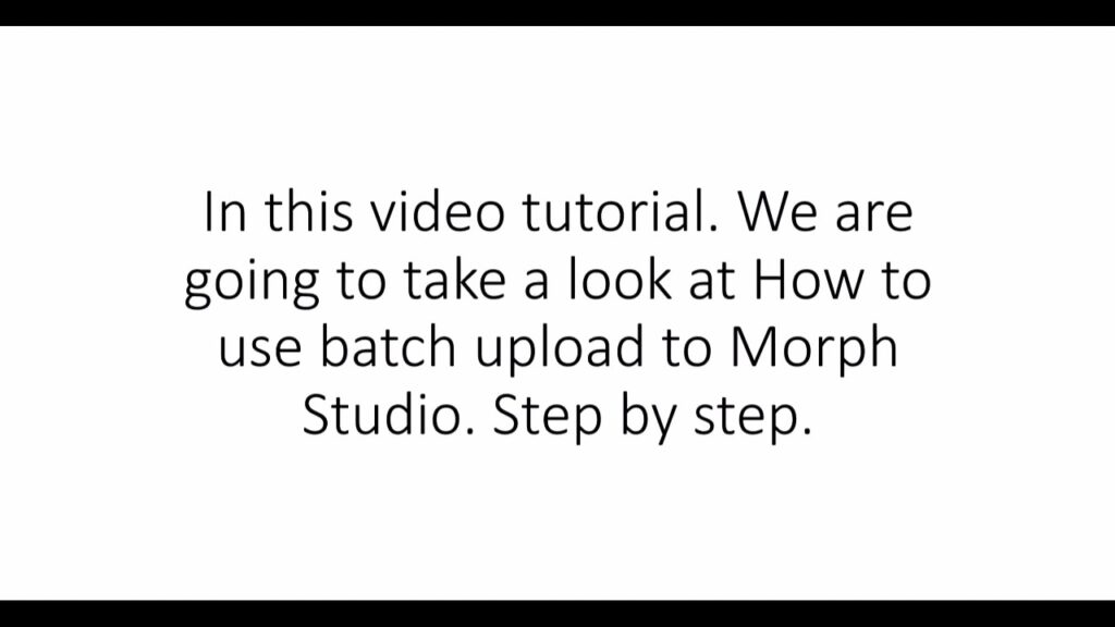 7  How to use batch upload to morphstudio